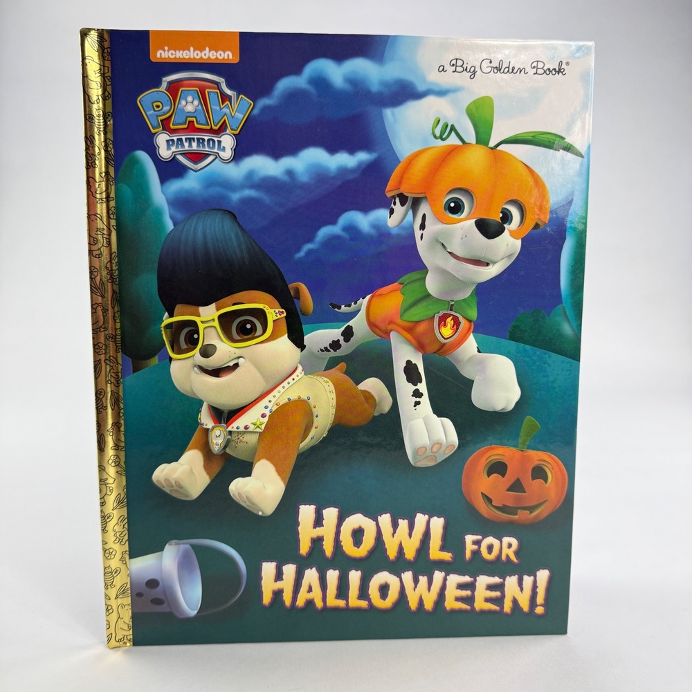 PAW Patrol Howl for Halloween! Big Golden Book Hardcover Nickelodeon 2016 55873-